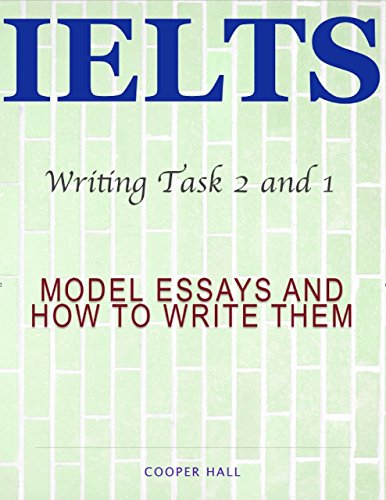 کاور کتاب Ielts Writing Task 2 and 1 - Model Essays and How to Write Them Kindle Edition