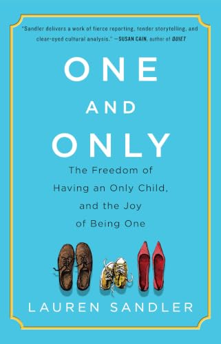 کاور کتاب One and Only: The Freedom of Having an Only Child, and the Joy of Being One