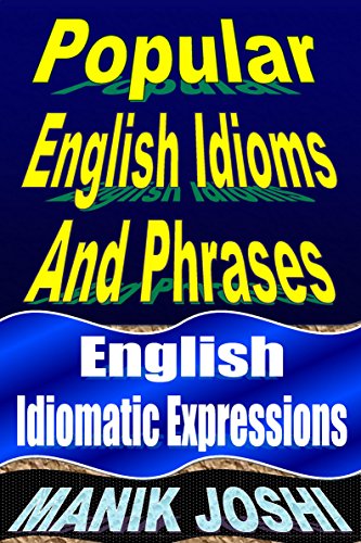 کاور کتاب Popular English Idioms and Phrases: English Idiomatic Expressions (English Daily Use Book 28)
