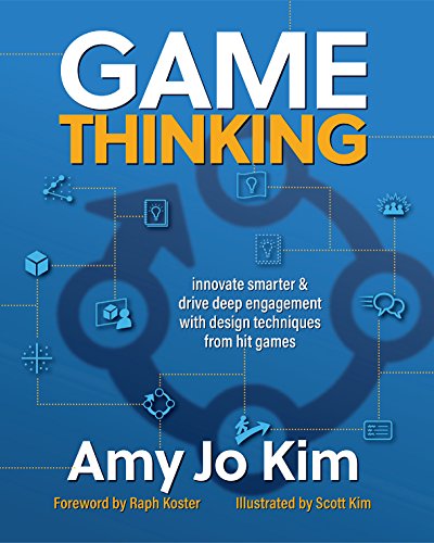 کاور کتاب Game Thinking: Innovate smarter & drive deep engagement with design techniques from hit games