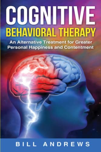 کاور کتاب Cognitive Behavioral Therapy - An Alternative Treatment for Greater Personal Happiness and Contentment (cognitive behavior therapy , CBT book 2)
