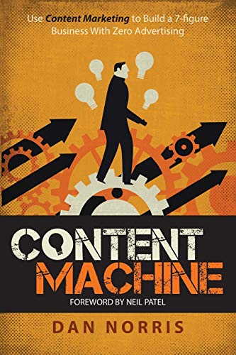 کاور کتاب Content Machine: Use Content Marketing to Build a 7-Figure Business With Zero Advertising