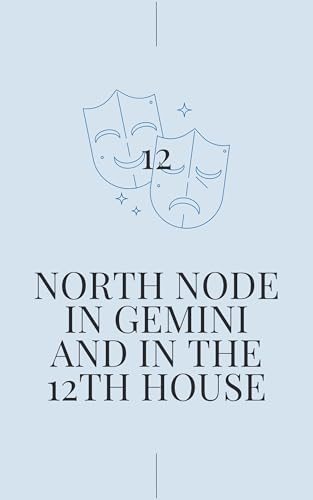 کاور کتاب North Node in Gemini in the 12th House: Your Karmic Path to Deep Communication (North Node in Sign and House Book 138)-Stella Jones