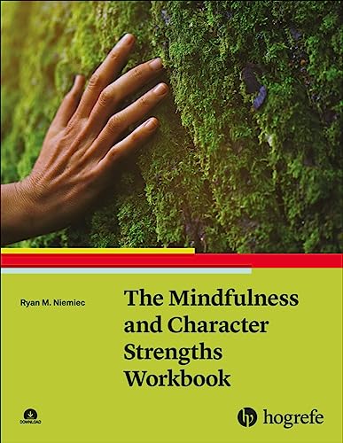 کاور کتاب The Mindfulness & Character Strengths Workbook: A Guide to Cultivating Inner Strength and Well-being