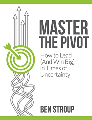 کاور کتاب Master the Pivot: How to Lead (And Win Big) in Times of Uncertainty