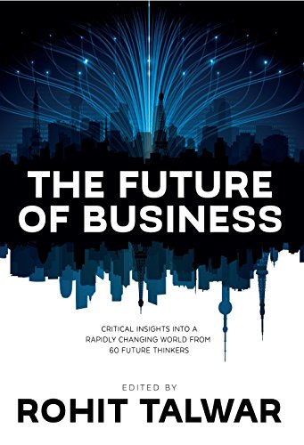 کاور کتاب The Future of Business: Critical Insights into a Rapidly Changing World from 60 Future Thinkers