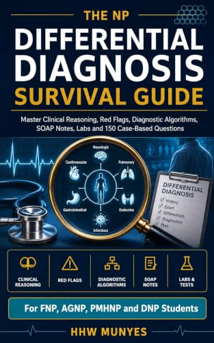 کاور کتاب The NP Differential Diagnosis Survival Guide: Master Clinical Reasoning, Red Flags, Diagnostic Algorithms, SOAP Notes, Labs and 150 Case-Based Questions for FNP, AGNP, PMHNP and DNP Students