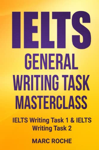 کاور کتاب IELTS General Writing Task Masterclass ®: IELTS Writing Task 1 & IELTS Writing Task 2