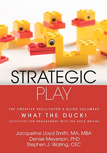 کاور کتاب Strategic Play: The Creative Facilitator's Guide #2: What the Duck
