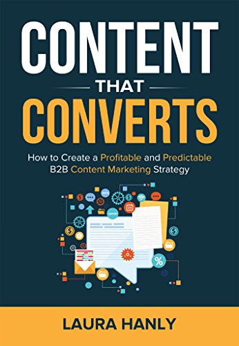 کاور کتاب Content That Converts: How to Build a Profitable and Predictable B2B Content Marketing Strategy