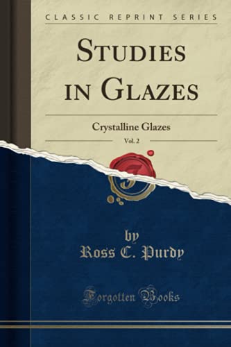 کاور کتاب Studies in Glazes, Vol. 2: Crystalline Glazes (Classic Reprint)