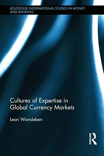 کاور کتاب Cultures of Expertise in Global Currency Markets