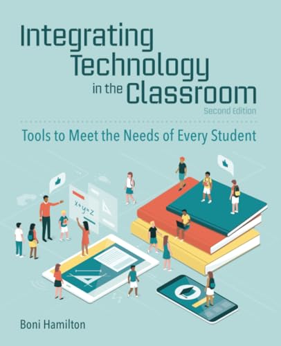 کاور کتاب Integrating Technology in the Classroom: Tools to Meet the Needs of Every Student