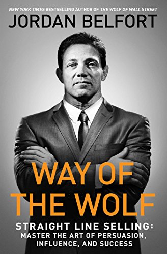 کاور کتاب Way of the Wolf: Straight Line Selling: Master the Art of Persuasion, Influence, and Success