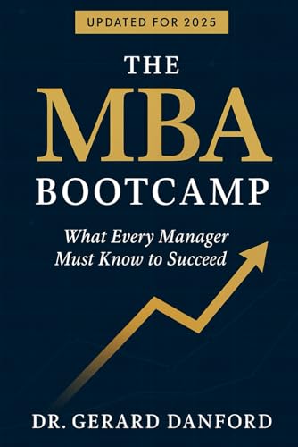 کاور کتاب The MBA Bootcamp: What Every Manager Must Know To Succeed Paperback – January 10, 2017