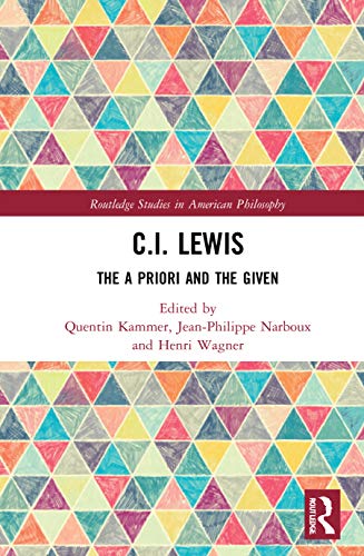 کاور کتاب C.I. Lewis: The A Priori and the Given Hardcover – May 4 2021
