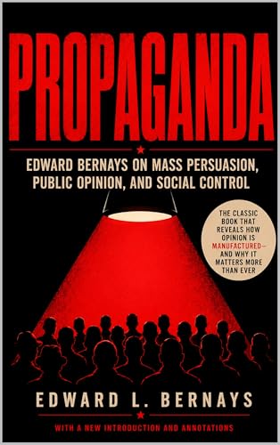 کاور کتاب Propaganda (Annotated): Edward Bernays on public opinion, mass persuasion, media power, and social control