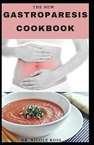 کاور کتاب THE NEW GASTROPARESIS COOKBOOK: Delicious and easy to prepare recipes to relief gastric disorders, soothe your gut and reduce symptoms of gastroparesis