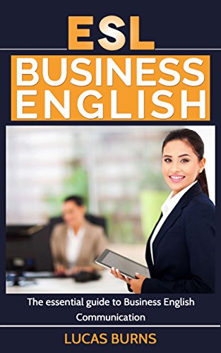 کاور کتاب ESL Business English: The essential guide to Business English Communication (Business English, Business communication, Business English guide)