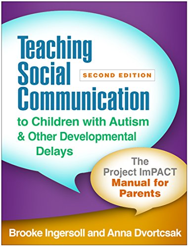 کاور کتاب Teaching Social Communication to Children with Autism and Other Developmental Delays, Second Edition: The Project ImPACT Manual for Parents