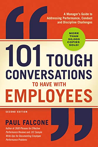 کاور کتاب 101 Tough Conversations to Have with Employees: A Manager's Guide to Addressing Performance, Conduct, and Discipline Challenges