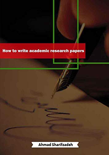 کاور کتاب How to write academic research papers (V. 1): What should a researcher know and do before writing a research paper?