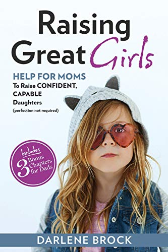 کاور کتاب Raising Great Girls: Help for moms to raise confident, capable daughters (perfection not required)