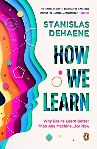 کاور کتاب How We Learn: Why Brains Learn Better Than Any Machine . . . for Now