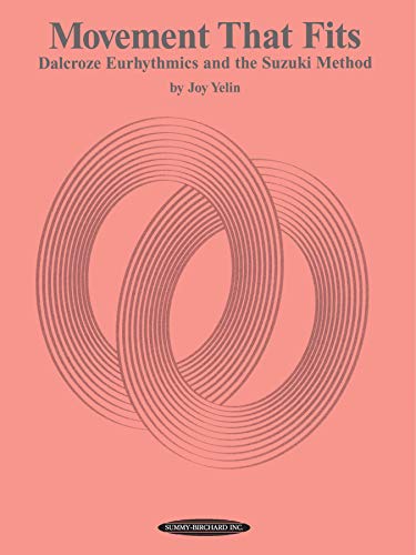 کاور کتاب Movement That Fits: Dalcroze Eurhythmics and the Suzuki Method