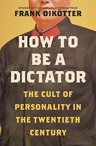 کاور کتاب How to Be a Dictator: The Cult of Personality in the Twentieth Century
