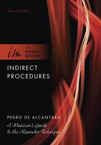 کاور کتاب Indirect Procedures: A Musician's Guide to the Alexander Technique