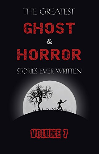 کاور کتاب The Greatest Ghost and Horror Stories Ever Written: volume I (30 short stories)