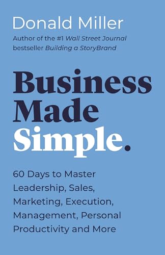 کاور کتاب Business Made Simple: 60 Days to Master Leadership, Sales, Marketing, Execution and More