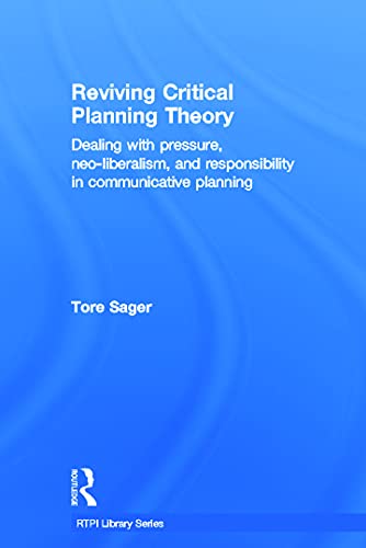 کاور کتاب Reviving Critical Planning Theory: Dealing with Pressure, Neo-liberalism, and Responsibility in Communicative Planning