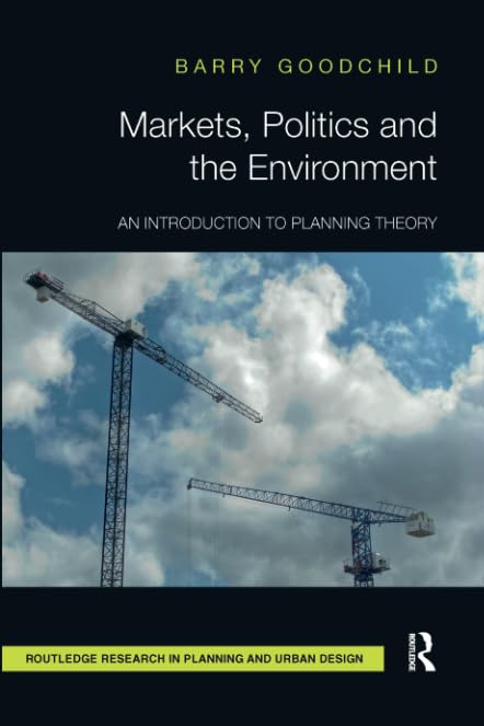 کاور کتاب Markets, Politics and the Environment: An Introduction to Planning Theory