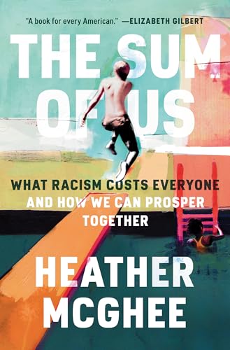 کاور کتاب The Sum of Us: What Racism Costs Everyone and How We Can Prosper Together