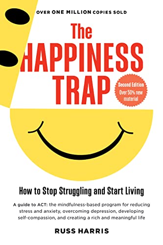 کاور کتاب The Happiness Trap: How to Stop Struggling and Start Living: A Guide to ACT