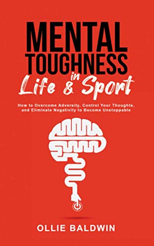 کاور کتاب Mental Toughness In Life & Sport: How to Overcome Adversity, Control Your Thoughts, and Eliminate Negativity to Become Unstoppable