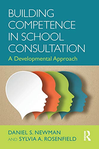 کاور کتاب Building Competence in School Consultation: A Developmental Approach (Consultation, Supervision, and Professional Learning in School Psychology Series)