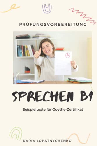 کاور کتاب Sprechen B1: Beispieltexte für Goethe-Zertifikat (Prüfungsvorbereitung) (German Edition) (German) Paperba