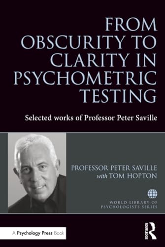 کاور کتاب From Obscurity to Clarity in Psychometric Testing: Selected works of Professor Peter Saville (World Library of Psychologists)