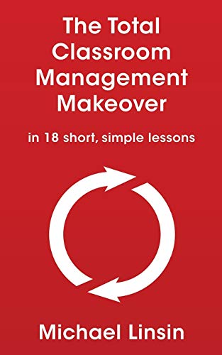کاور کتاب The Total Classroom Management Makeover: in 18 short, simple lessons