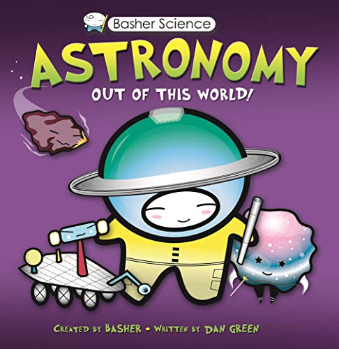 کاور کتاب Basher Science: Astronomy: Out of this World!