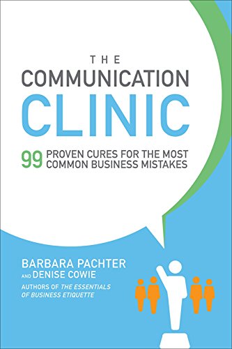 کاور کتاب The Communication Clinic: 99 Proven Cures for the Most Common Business Mistakes