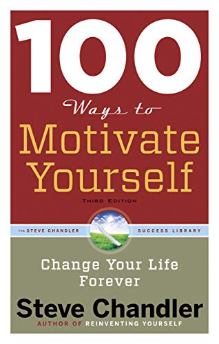 کاور کتاب 100 Ways to Motivate Yourself, Third Edition: Change Your Life Forever (100 Ways Series) (Nov 22, 2012)