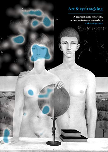 کاور کتاب Art & eye-tracking: A practical guide for artists, art enthusiasts and researchers