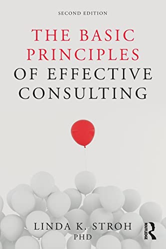 کاور کتاب Linda K. Stroh, The Basic Principles of Effective Consulting, Routledge, 2nd Edition, 2019, ISBN 978-1138542891