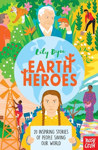 کاور کتاب EARTH HEROES: 20 INSPIRING STORIES OF PEOPLE SAVING OUR PLANET