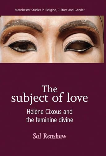 کاور کتاب The subject of love: Hélène Cixous and the feminine divine