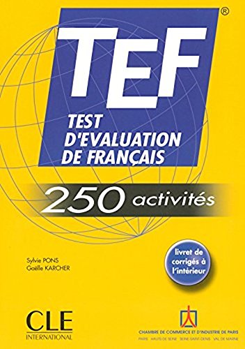 کاور کتاب TEF Test d'Evaluation de Francais - TEF - 250 activites (French Edition) Paperback – April 18, 2017